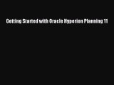 Read Getting Started with Oracle Hyperion Planning 11 PDF Online