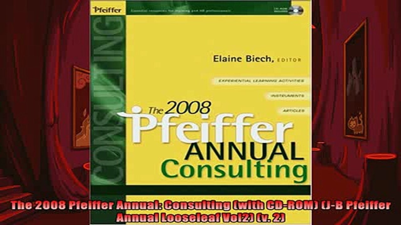 Free PDF Downlaod  The 2008 Pfeiffer Annual Consulting with CDROM JB Pfeiffer Annual Looseleaf Vol2 READ ONLINE