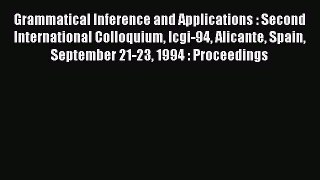 [PDF] Grammatical Inference and Applications : Second International Colloquium Icgi-94 Alicante