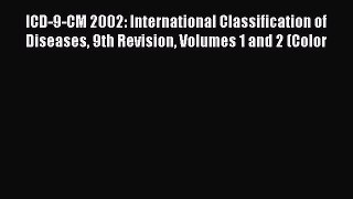 [PDF] ICD-9-CM 2002: International Classification of Diseases 9th Revision Volumes 1 and 2