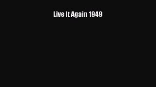 Download Live It Again 1949 E-Book Free