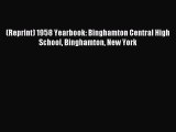Read (Reprint) 1958 Yearbook: Binghamton Central High School Binghamton New York ebook textbooks