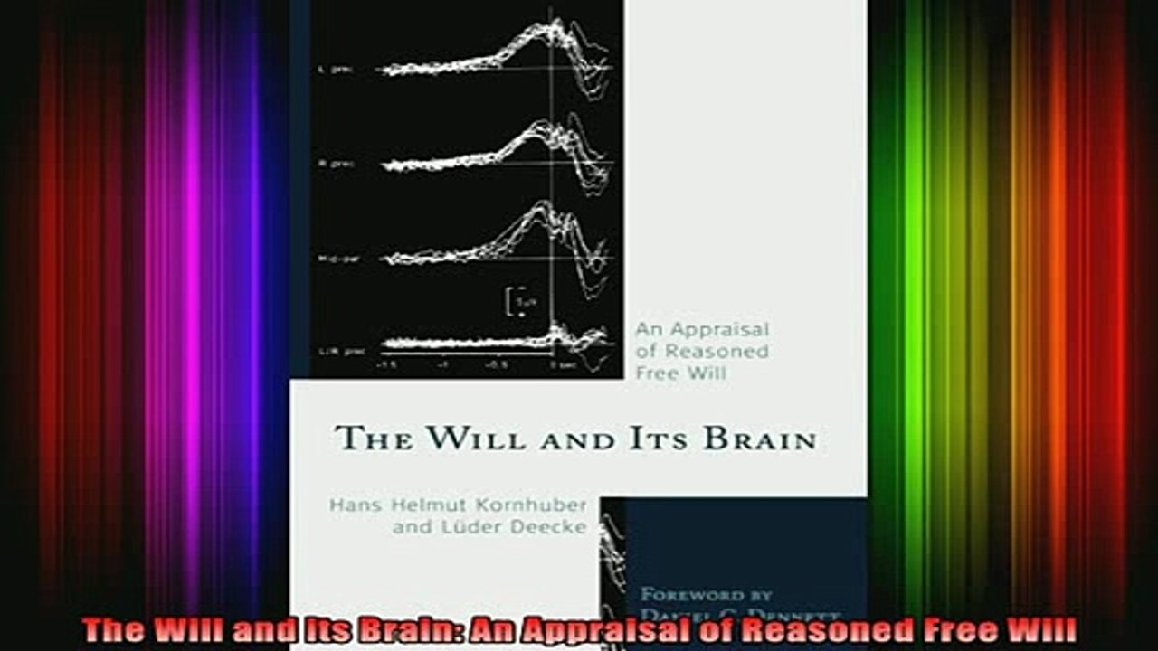 DOWNLOAD FREE Ebooks  The Will and its Brain An Appraisal of Reasoned Free Will Full EBook