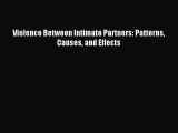 Read Violence Between Intimate Partners: Patterns Causes and Effects Ebook Free