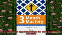 READ book  3 Month Mastery  Keys to Becoming a TopRated Management Consultant  FREE BOOOK ONLINE