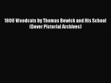 [PDF] 1800 Woodcuts by Thomas Bewick and His School (Dover Pictorial Archives)  Read Online