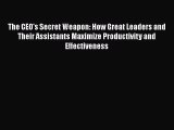 [PDF] The CEO's Secret Weapon: How Great Leaders and Their Assistants Maximize Productivity