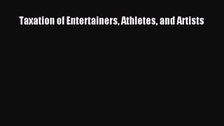 [PDF] Taxation of Entertainers Athletes and Artists Download Full Ebook