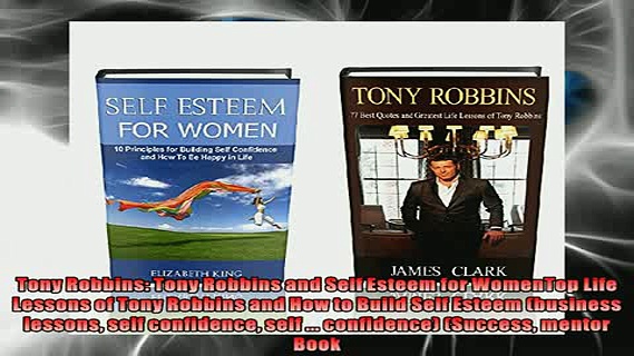 FREE PDF  Tony Robbins Tony Robbins and Self Esteem for WomenTop Life Lessons of Tony Robbins and  BOOK ONLINE