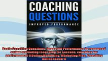 FREE PDF  Basic Coaching Questions Improved Performance by renowned online marketing coaching for  DOWNLOAD ONLINE