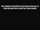 [PDF] The Complete Tax Guide for Real Estate Investors: A Step-By-Step Plan to Limit Your Taxes
