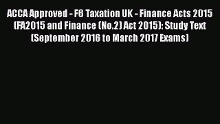 [PDF] ACCA Approved - F6 Taxation UK - Finance Acts 2015 (FA2015 and Finance (No.2) Act 2015):