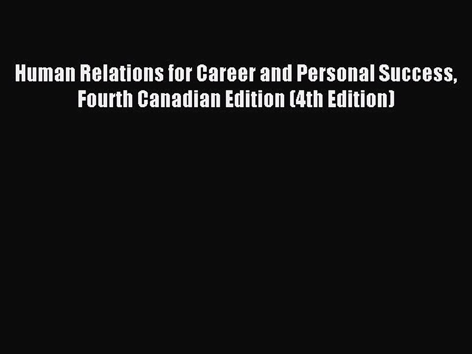 [PDF] Human Relations for Career and Personal Success Fourth Canadian Edition (4th Edition)