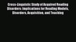 Read Cross-Linguistic Study of Acquired Reading Disorders: Implications for Reading Models