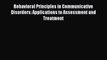 Download Behavioral Principles in Communicative Disorders: Applications to Assessment and Treatment