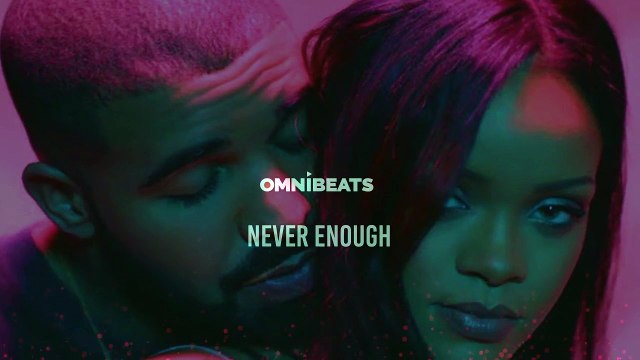 Rihanna x Drake Type Beat 2016 'Never Enough' Dancehall instrumental by Omni Beats