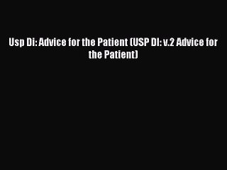 Read Usp Di: Advice for the Patient (USP DI: v.2 Advice for the Patient) Ebook Free