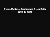 Read Book Web and Software Development: A Legal Guide (With CD-ROM) E-Book Free