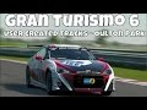 GT6 Gran Turismo 6 | User Created Tracks | Oulton Park | Gazoo Racing Toyota