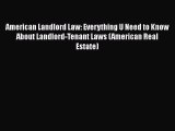 Read Book American Landlord Law: Everything U Need to Know About Landlord-Tenant Laws (American