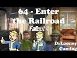 Enter the Railroad (64) - Fallout 4