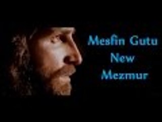 Mesfin Gutu New Mezmur 2015- Misgana