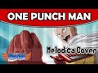 One Punch Man (Opening) -  Melodica Cover