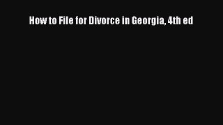 Read Book How to File for Divorce in Georgia 4th ed ebook textbooks