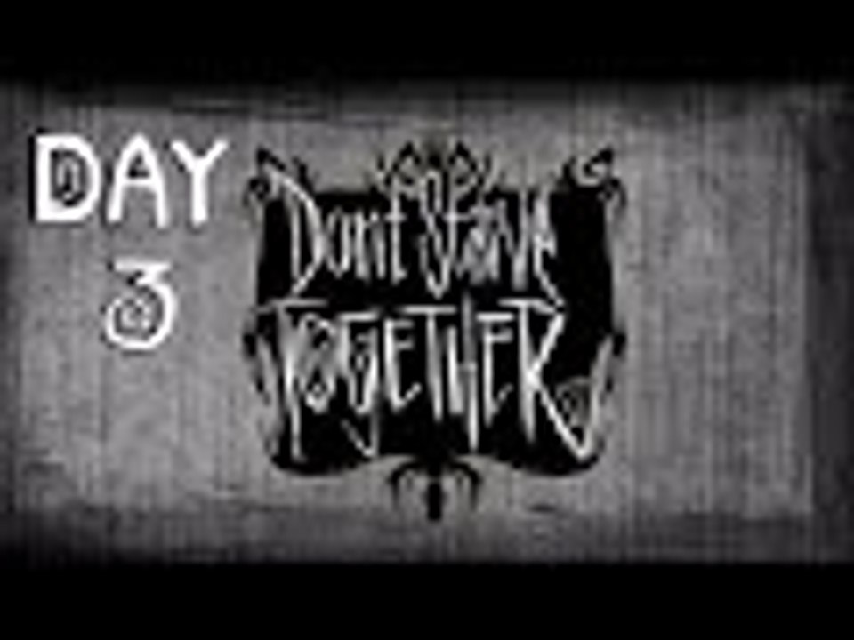 Dont Starve Together | Day 3 "DONT TOUCH MY TEDDY BEAR"