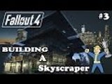 Fallout 4 - Building A Skyscraper - #3 - Furnishing Floor 3 !!