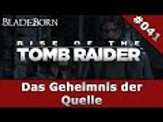 RISE OF THE TOMB RAIDER #041 - Das Geheimnis der Quelle | Let's Play Rise Of The Tomb Raider