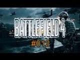 Battlefield 4 #012 - Unglaublich! - Let´s Play Battlefield 4 - Deutsch German