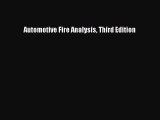 Read Book Automotive Fire Analysis Third Edition E-Book Free