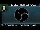 Open Broadcaster Software Tutorial Overlay creation