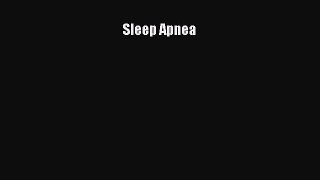 Read Sleep Apnea Ebook Free