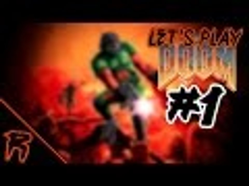 Let's Play: Doom #1 (Redux)