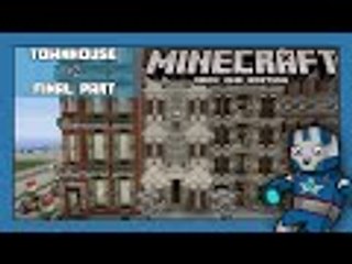 Minecraft Xbox One: Townhouse #2 Tutorial - Part: Final! (Xbox,Ps,PC,PE)