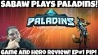 Sabaw Plays Paladins! Game And Hero Review! EP #1 PIP!