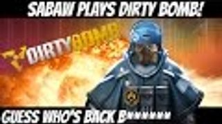 Sabaw Plays Dirty Bomb! | Guess Who's Back  B******| Montage