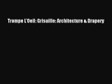 [PDF] Trompe L'Oeil: Grisaille: Architecture & Drapery [Download] Online