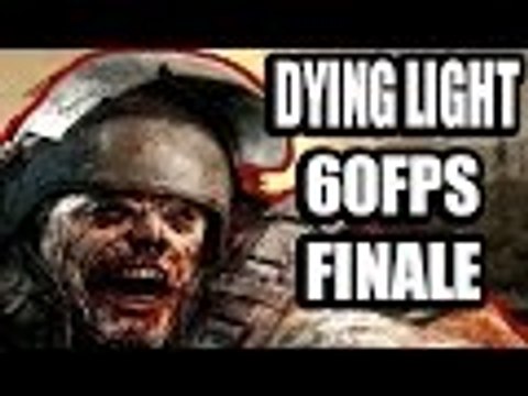 Dying Light Finale @60fps, ultra settings, (Ending).