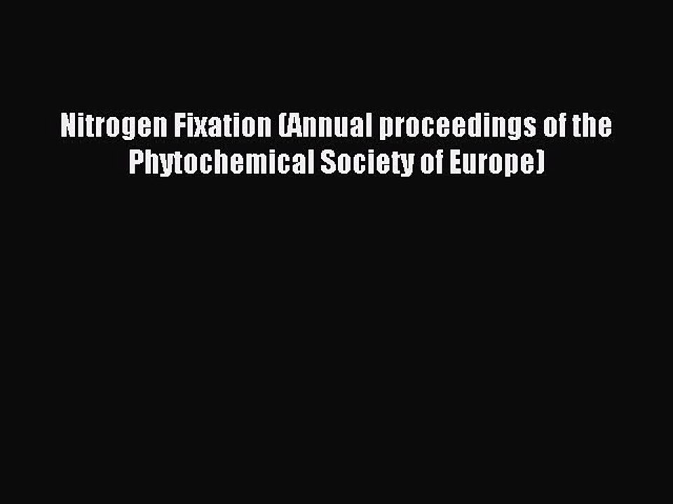 Download Nitrogen Fixation (Annual proceedings of the Phytochemical Society of Europe) Ebook