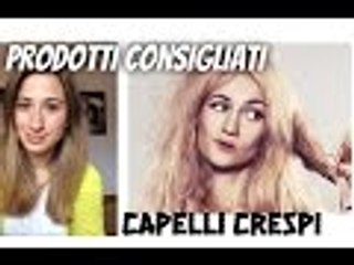 RIMEDI DELLA NONNA & PRODOTTI CONSIGLIATI: capelli crespi ed elettrici