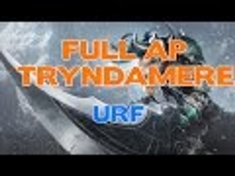 26 KILLS URF FULL AP TRYNDAMERE Full Gameplay - League of Legends
