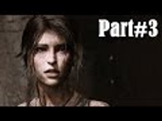 Tomb Rider | Walkthrough PART#3