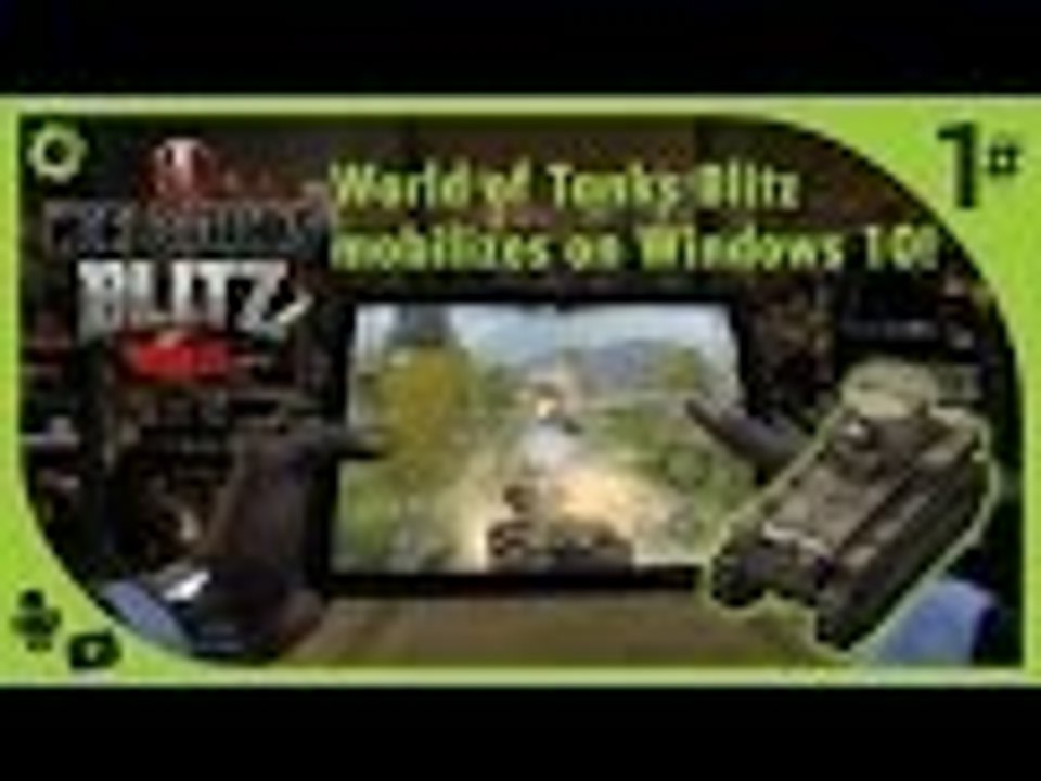 World of Tanks Blitz #1 mobilizes on Windows 10!