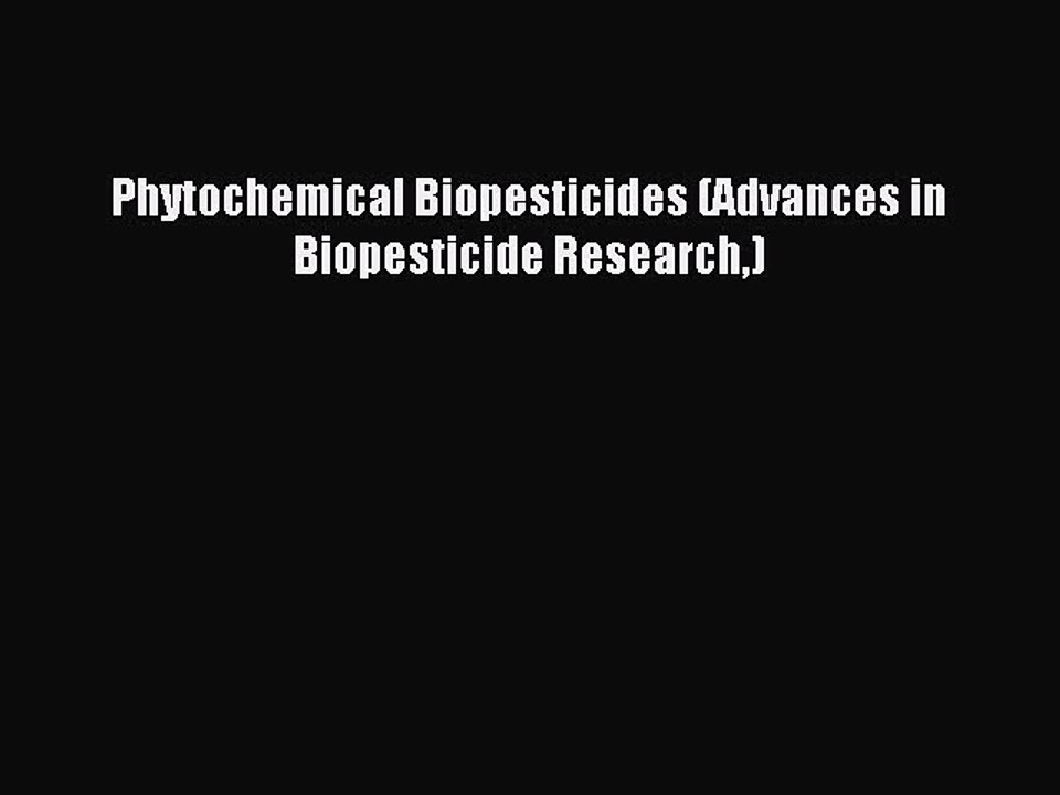 Read Phytochemical Biopesticides (Advances in Biopesticide Research) PDF Free