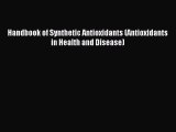 Download Handbook of Synthetic Antioxidants (Antioxidants in Health and Disease) PDF Online