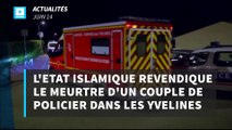 L'Etat islamique revendique le meurtre d'un couple de policier dans les Yvelines