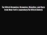 [PDF] Fat Witch Brownies: Brownies Blondies and Bars from New York's Legendary Fat Witch Bakery